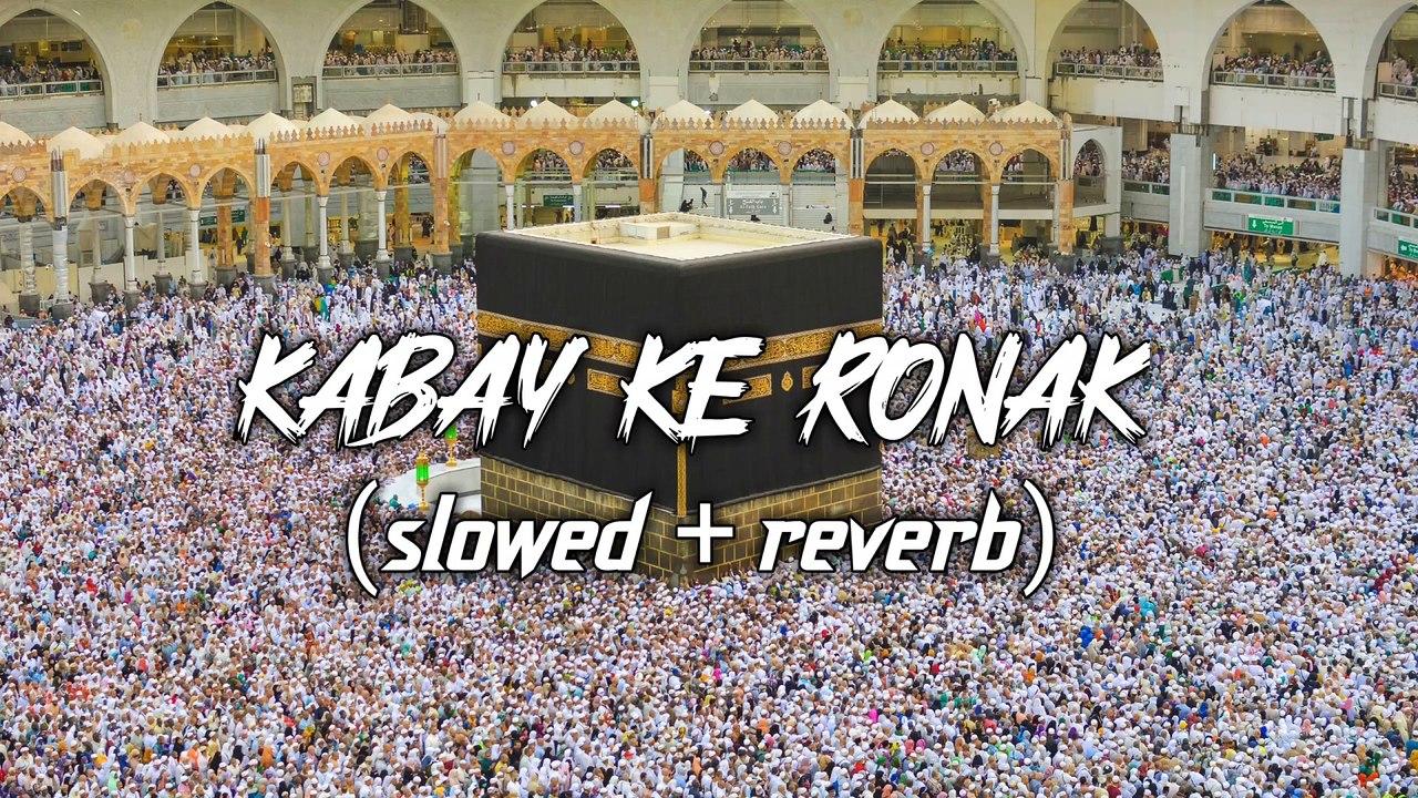 KABA KE RONAK (SLOWED + REVERB) BY MOEEZ MOEEZ