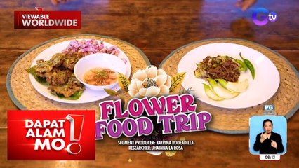 Mga bulaklak na maaaring kainin at may sustansyang hatid, alamin | Dapat Alam Mo!