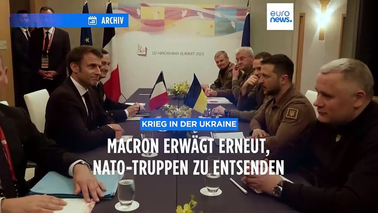 Krieg in der Ukraine: Macron erwägt erneut, NATO-Truppen zu entsenden