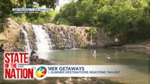 State of the Nation: Iba't ibang summer destinations ngayong tag-init; Maribina Falls