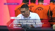 KPK Ungkap Kode yang Dipakai Tersangka Pungli Rutan Kepada Para Tahanan