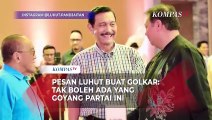 Pesan Luhut Buat Golkar: Tak Boleh Ada yang Goyang Partai Ini