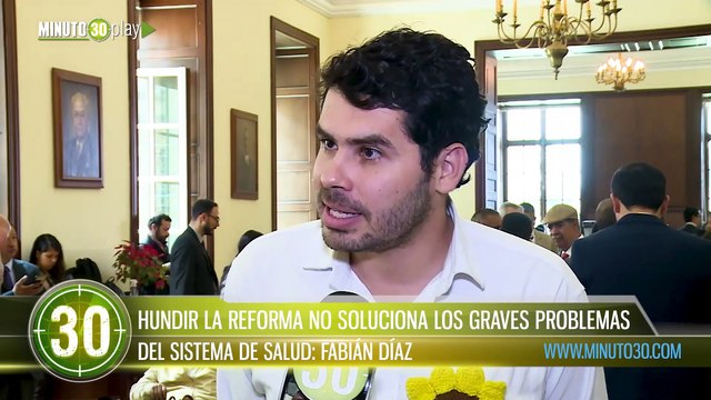 Hundir la reforma no soluciona los graves problemas del sistema de salud Fabián Díaz