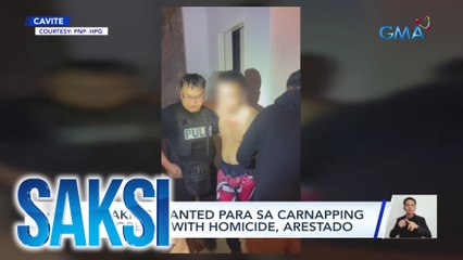 Lalaking wanted para sa carnapping at robbery with homicide, arestado | Saksi