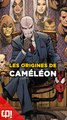 Les ORIGINES du CAMÉLÉON dans les comics !