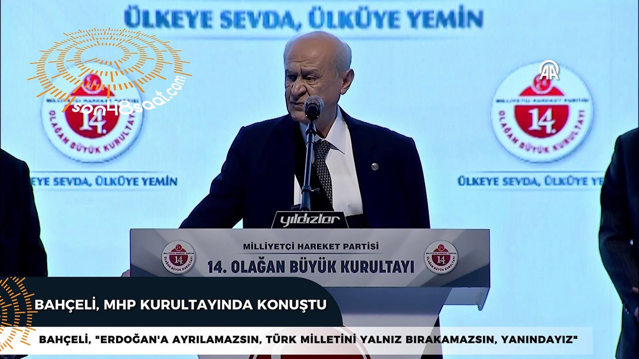 Bahçeli, Kurultay'da Erdoğan'a seslendi; "Yeni yüzyılın kurtarıcı lideri olarak sizi görmek istiyoruz"