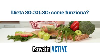 Dieta 30-30-30: Come Funziona e Perché Sta Diventando Trend 💪