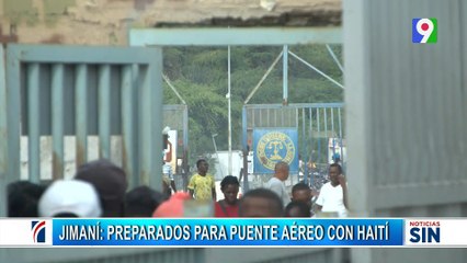 Jimaní y Barahona se preparan para puente aéreo con Haití | Primera Emisión SIN