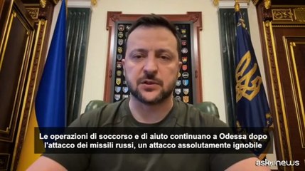 Ucraina, Zelensky definisce "assolutamente ignobile" l'attacco russo su Odessa
