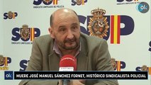 Muere José Manuel Sánchez Fornet, histórico sindicalista policial