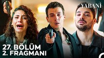 Yabani 27. Bölüm 2. Fragmanı | 