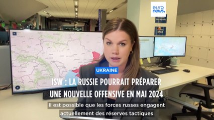 Ukraine : nouvelle offensive russe d'envergure fin mai ?