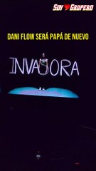 Dani Flow será papá por segunda vez