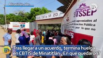 Tras llegar a un acuerdo, termina huelga en CBTIS de Minatitlán ¿En qué quedaron?