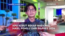 KPU Kebut Rekapitulasi Nasional Hasil Pemilu dan Pilpres 2024