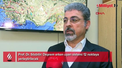 Prof. Dr. Sözbilir: Deprem erken uyarı sistemi 12 noktaya yerleştirilecek
