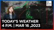 Today's Weather, 4 P.M. | Mar. 16, 2024