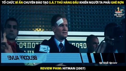 Tổ Chức Bí Ẩn Chuyên Đào Tạo Sát Thủ Hàng Đầu Khiến Người Ta Phải Ghê Rợn - Review Phim Hitman
