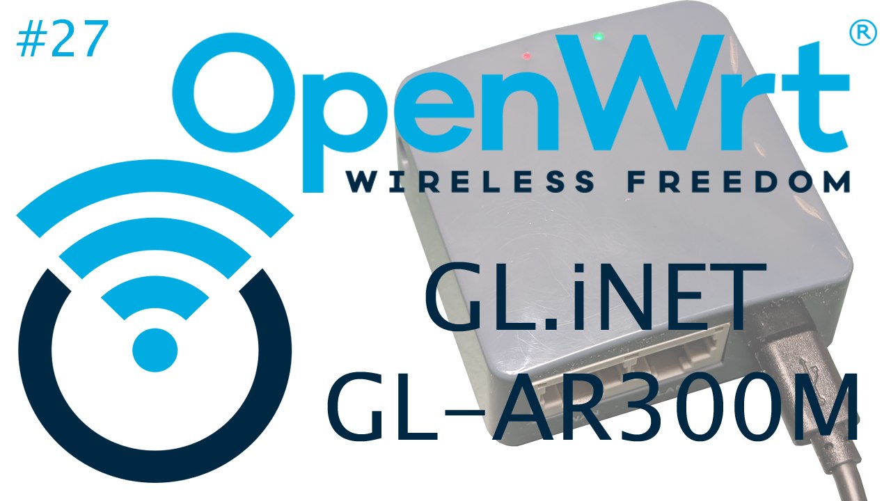 [TUT] OpenWrt - GL.iNET GL-AR300M flashen [4K | DE]