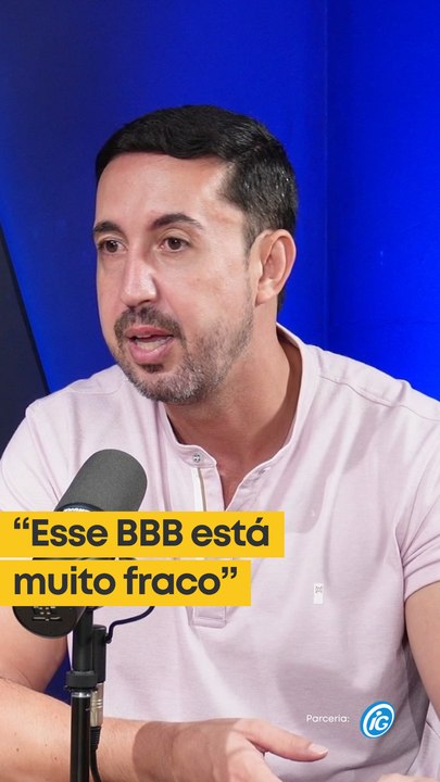 Esse BBB está muito fraco