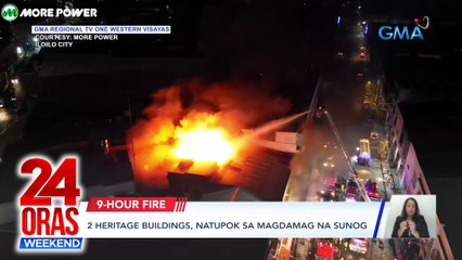 2 heritage buildings, natupok sa magdamag na sunog | 24 Oras Weekend