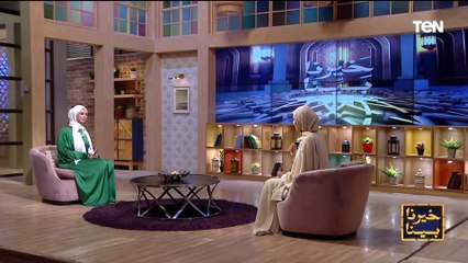 تعرف على سنن النبي في رمضان مع الداعية نورهان الشيخ