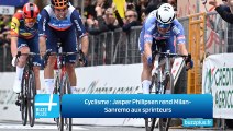 Cyclisme : Jasper Philipsen rend Milan-Sanremo aux sprinteurs