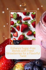 Enhance Sugar-Free Blends with Fresh Strawberries for a Flavorful Twist