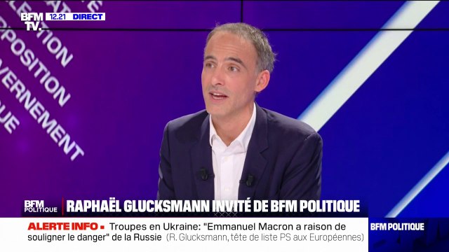 Je défendrai l'adhésion de l'Ukraine à l'Union européenne affirme Raphaël Glucksmann, candidat PS-Place Publique aux élections européennes
