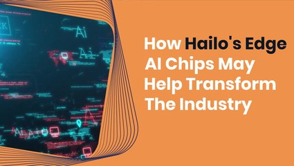 Descargar video: The Next Wave Of AI? How Hailo’s Edge AI Chips May Help Transform The Industry