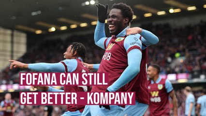 David Fofana can still get better - Vincent Kompany