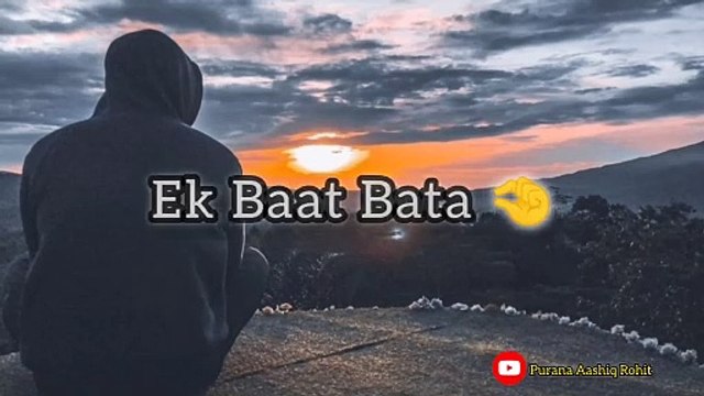 Ek baat Bata || Main To Tumhara Dil Toda || Dhokha Shayari Video || Purana Aashiq Rohit