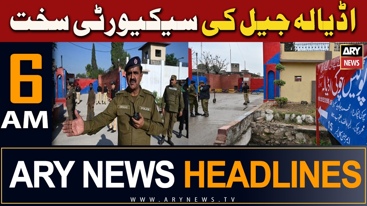 ARY News 6 AM Headlines 17th March 2024 | Security of Adiala Jail is tight due to security threats