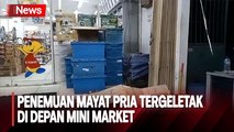 Mayat Pria Paruh Baya Ditemukan Tergeletak di Depan Mini Market Jakbar