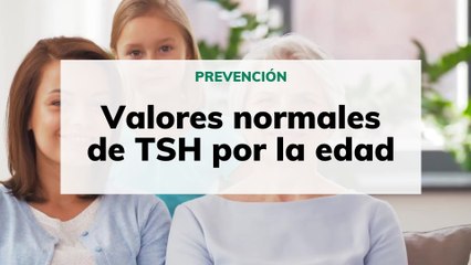Valores normales de TSH por la edad