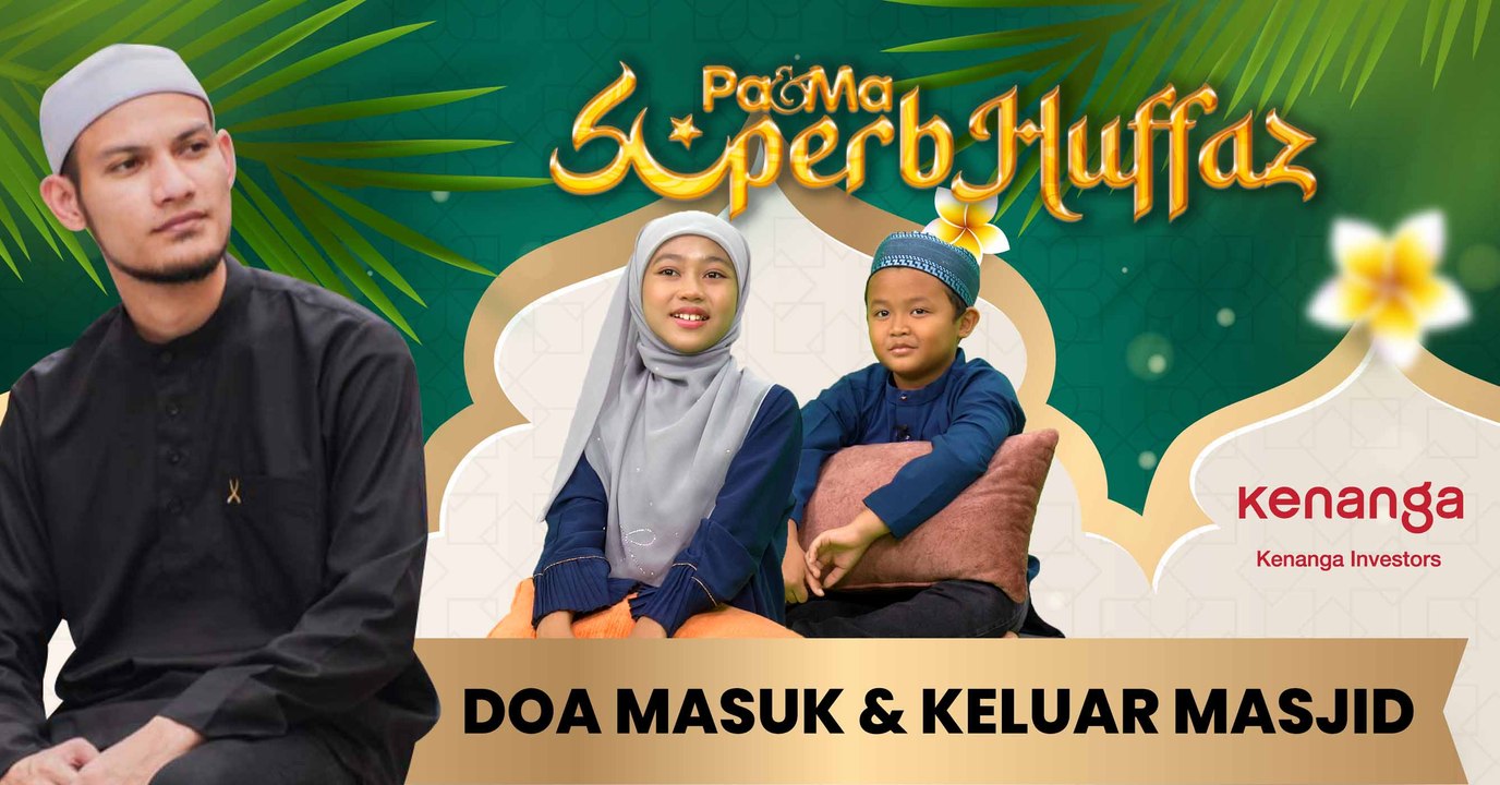 Doa Masuk & Keluar Masjid - Superb Huffaz | EP 6