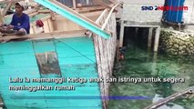 Dilanda Angin Kencang, 3 Rumah Warga di Kabupaten Wakatobi Ambruk ke Laut