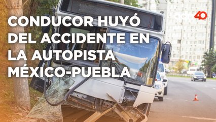Autoridades buscan al conductor que huyó del accidente en la autopistaMéxico-Puebla
