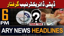 ARY News 6 PM Prime Time Headlines 17th March 2024 | NAB’s deputy director arrested