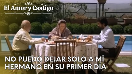 No puedo dejar solo a mi hermano en su primer día | Amor y Castigo - Capitulo 27