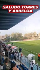 Así fue el saludo de Torres y Arbeloa en el derbi de filiales