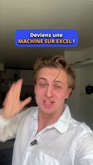 Deviens une machine sur Excel 
