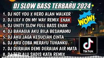 DJ SLOW FULL BASS TERBARU 2024 __ DJ NOT YOU ALAN WALKER ♫ REMIX FULL ALBUM TERBARU 2024