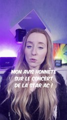 Mon avis HONNÊTE sur le concert de la Star Ac !
