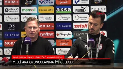 Markus Gisdol: Milli ara oyuncularıma iyi gelecek