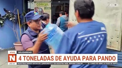 Campaña unidos por Pando, 4 toneladas de ayuda para Pando.