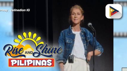 TALK BIZ | Celine Dion, naniniwala na makakapagperform muli siya sa kabila ng kanyang karamdaman