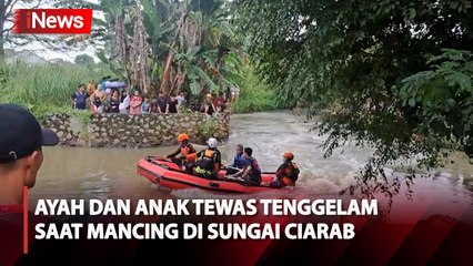Pilu! Asyik Mancing, Ayah dan Anak Tewas Tenggelam di Sungai Ciarab Tangerang