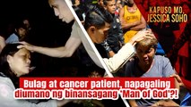 Isang lalaki mula sa Cagayan De Oro, naghihimala raw ang kamay?! | Kapuso Mo, Jessica Soho
