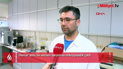 Damar yolu ile verilen serumda mikroplastik çıktı